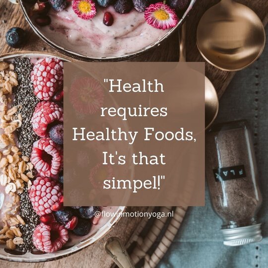 health requires healthy foods quote flowinmotionyoga