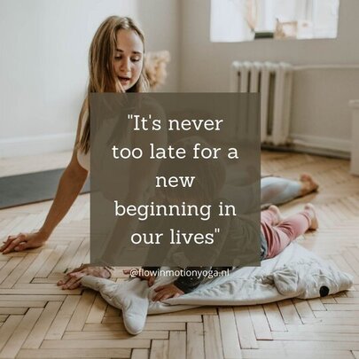 its never too late for a new beginning in our lives