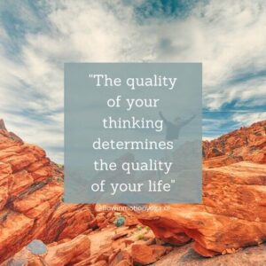 the quality of your thoughts determines the quality of your life quote